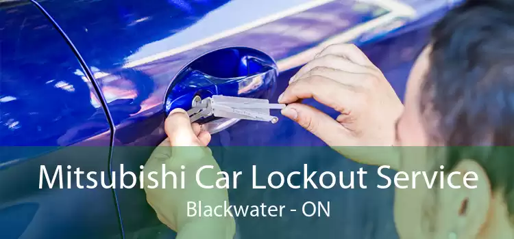 Mitsubishi Car Lockout Service Blackwater - ON