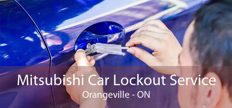 Mitsubishi Car Lockout Service Orangeville - ON