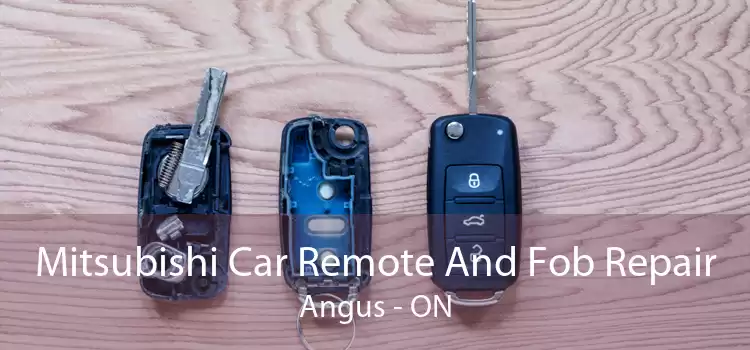 Mitsubishi Car Remote And Fob Repair Angus - ON