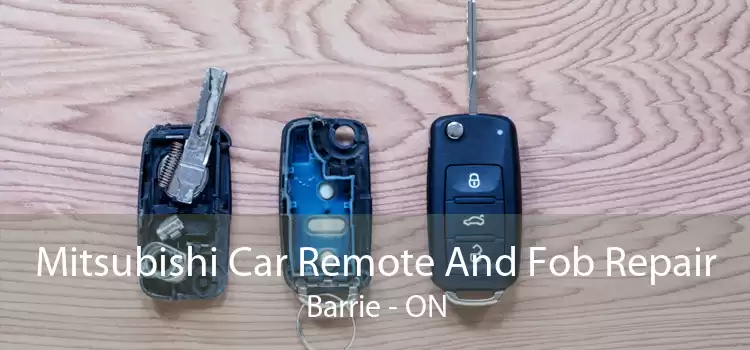 Mitsubishi Car Remote And Fob Repair Barrie - ON