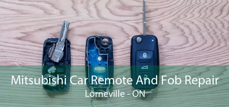 Mitsubishi Car Remote And Fob Repair Lorneville - ON