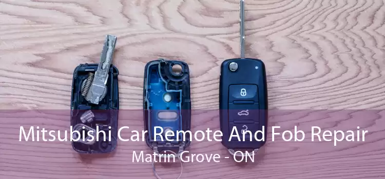 Mitsubishi Car Remote And Fob Repair Matrin Grove - ON
