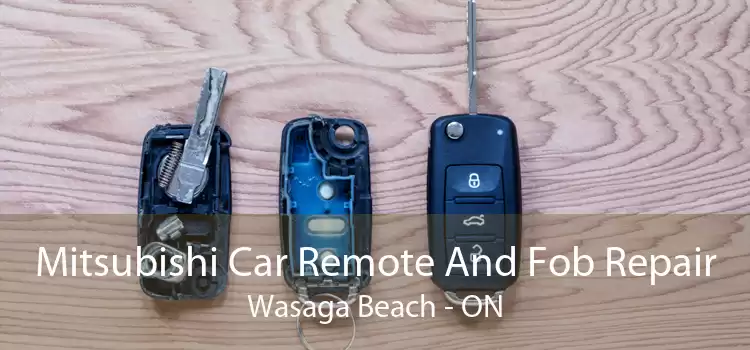 Mitsubishi Car Remote And Fob Repair Wasaga Beach - ON