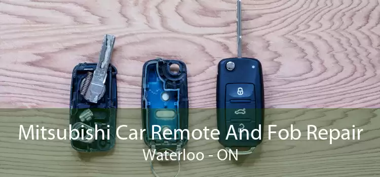 Mitsubishi Car Remote And Fob Repair Waterloo - ON