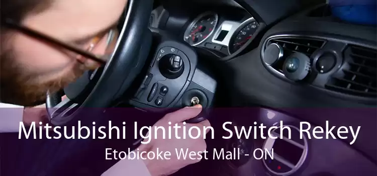 Mitsubishi Ignition Switch Rekey Etobicoke West Mall - ON