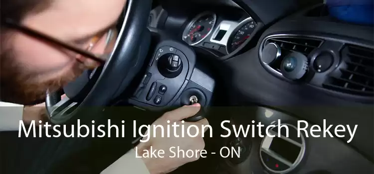 Mitsubishi Ignition Switch Rekey Lake Shore - ON