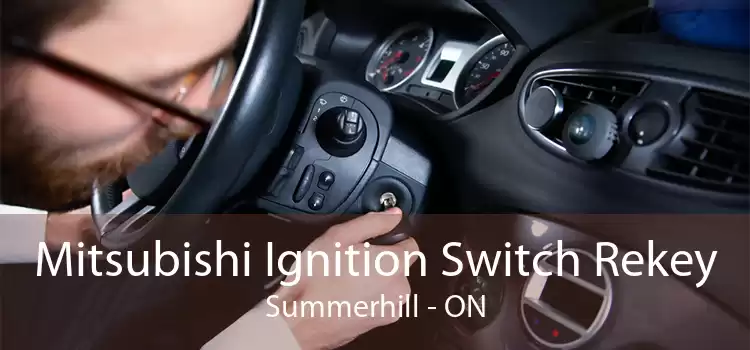 Mitsubishi Ignition Switch Rekey Summerhill - ON