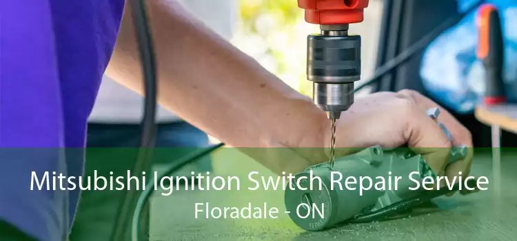 Mitsubishi Ignition Switch Repair Service Floradale - ON