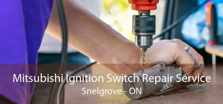 Mitsubishi Ignition Switch Repair Service Snelgrove - ON