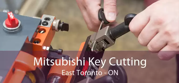 Mitsubishi Key Cutting East Toronto - ON