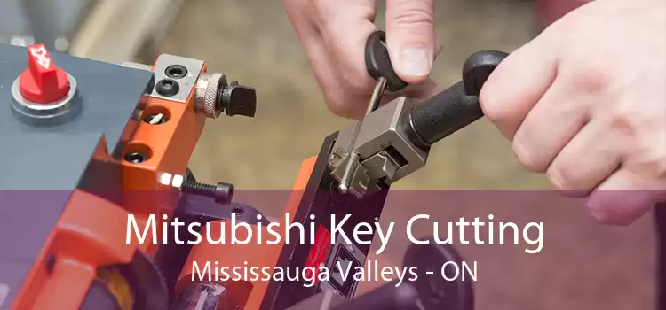 Mitsubishi Key Cutting Mississauga Valleys - ON