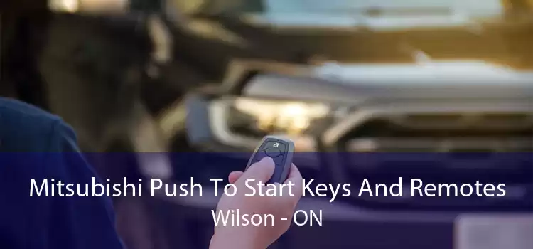 Mitsubishi Push To Start Keys And Remotes Wilson - ON