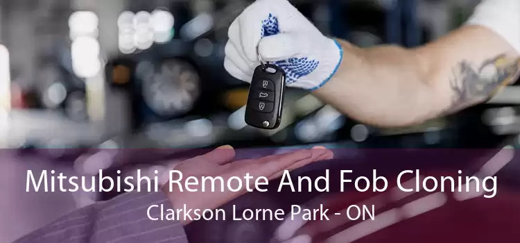 Mitsubishi Remote And Fob Cloning Clarkson Lorne Park - ON