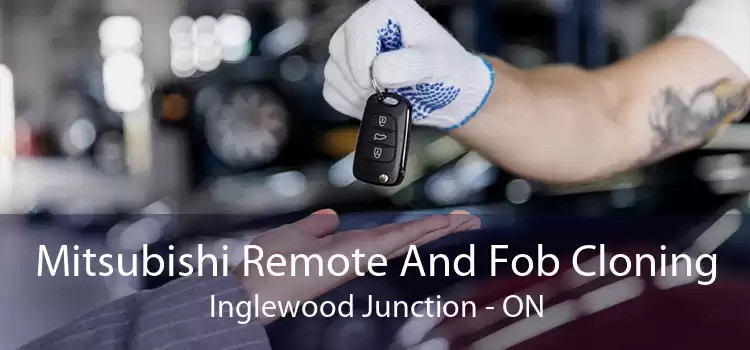 Mitsubishi Remote And Fob Cloning Inglewood Junction - ON