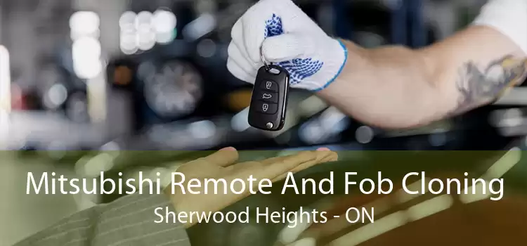 Mitsubishi Remote And Fob Cloning Sherwood Heights - ON