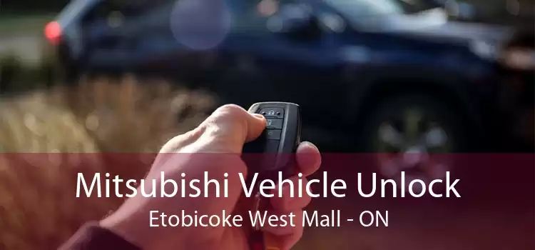 Mitsubishi Vehicle Unlock Etobicoke West Mall - ON
