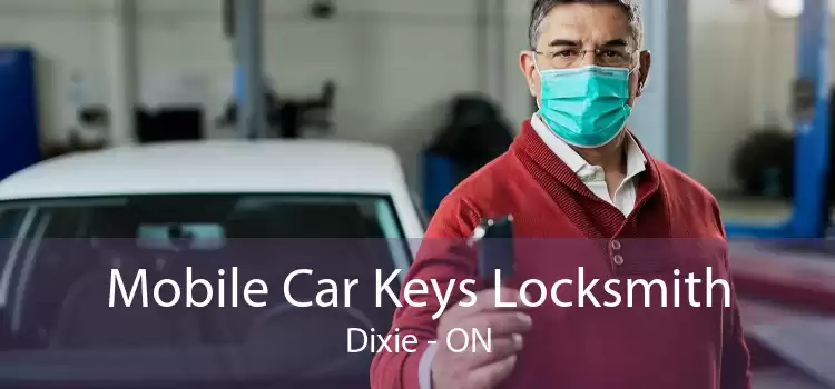 Mobile Car Keys Locksmith Dixie - ON