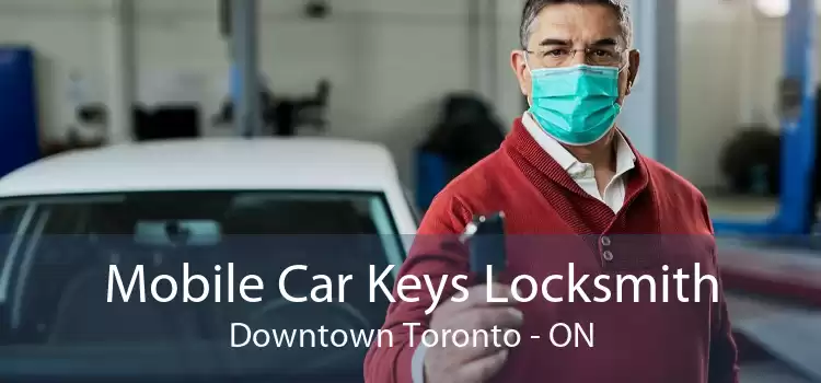 Mobile Car Keys Locksmith Downtown Toronto - ON