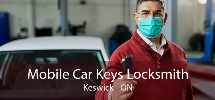Mobile Car Keys Locksmith Keswick - ON