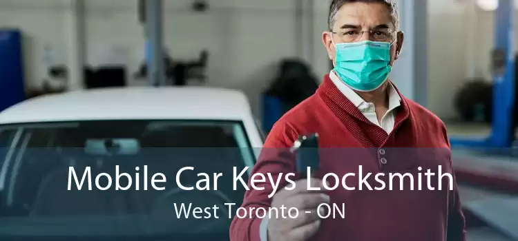 Mobile Car Keys Locksmith West Toronto - ON