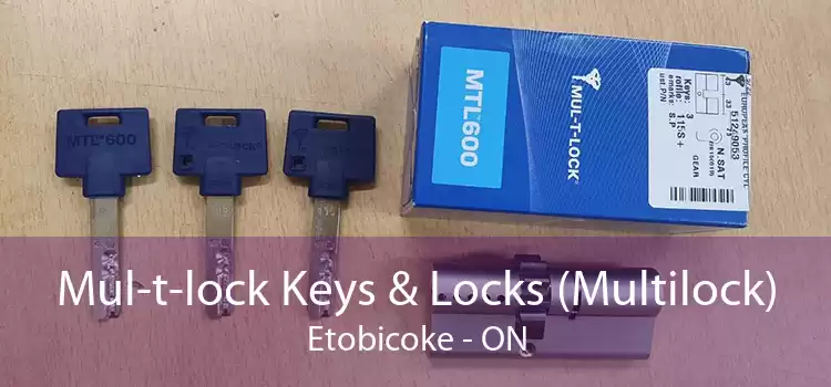 Mul-t-lock Keys & Locks (Multilock) Etobicoke - ON