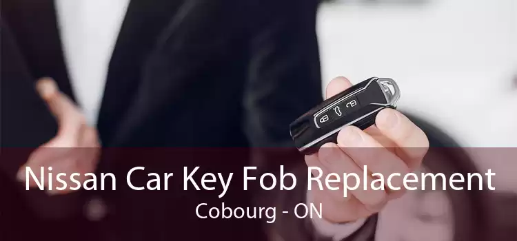 Nissan Car Key Fob Replacement Cobourg - ON