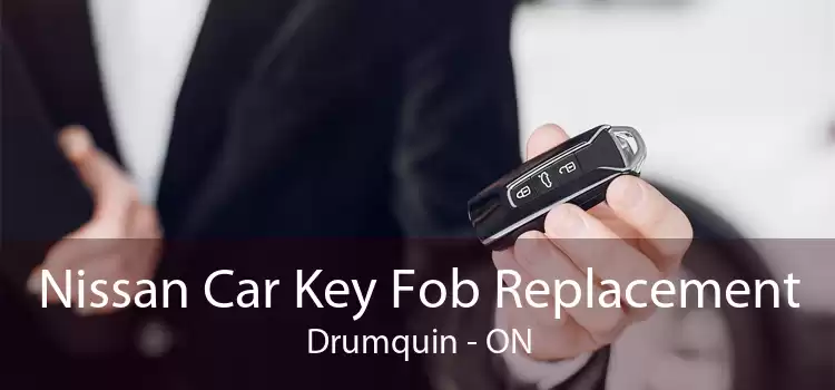 Nissan Car Key Fob Replacement Drumquin - ON