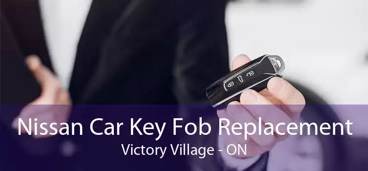 Nissan Car Key Fob Replacement Victory Village - ON