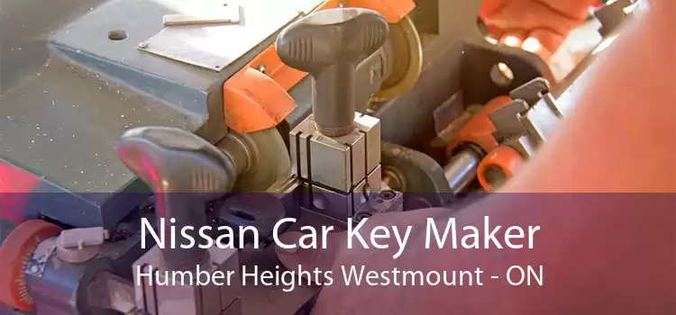Nissan Car Key Maker Humber Heights Westmount - ON
