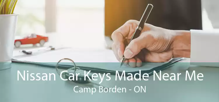 Nissan Car Keys Made Near Me Camp Borden - ON