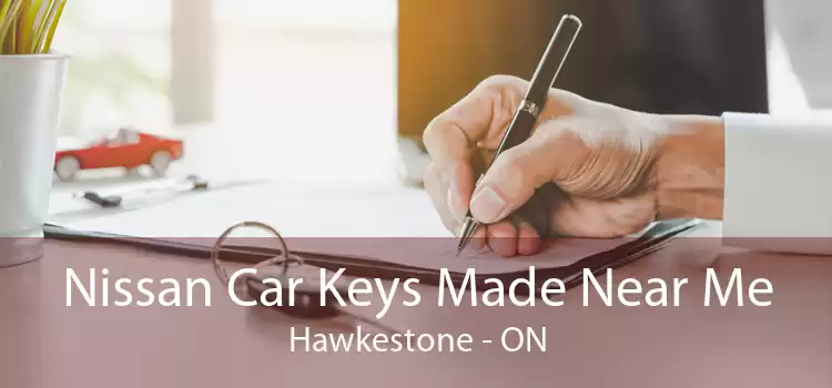 Nissan Car Keys Made Near Me Hawkestone - ON