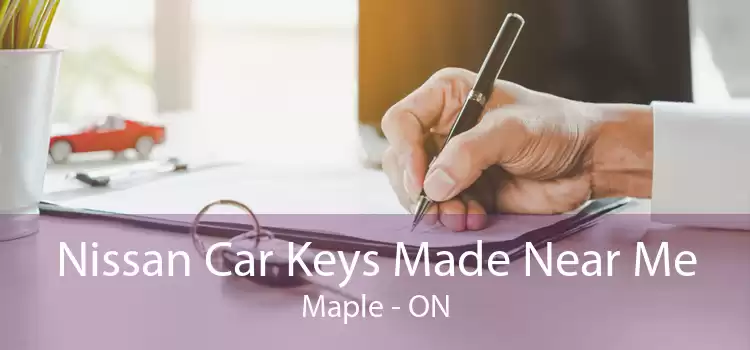 Nissan Car Keys Made Near Me Maple - ON