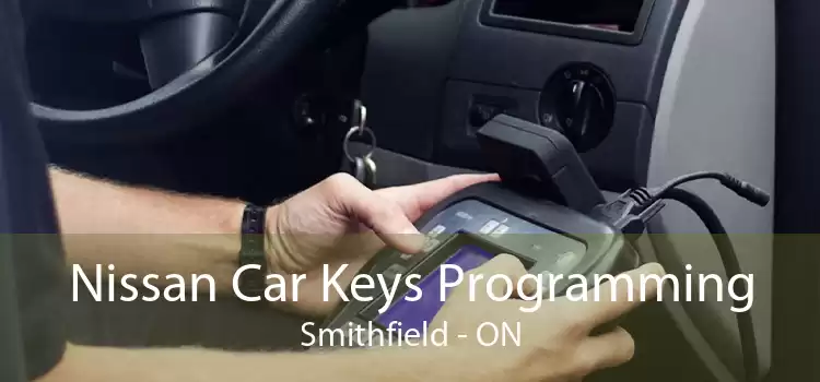 Nissan Car Keys Programming Smithfield - ON