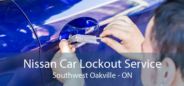 Nissan Car Lockout Service Southwest Oakville - ON