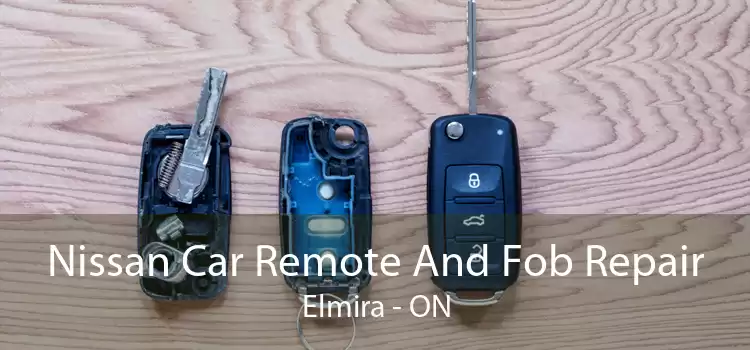 Nissan Car Remote And Fob Repair Elmira - ON