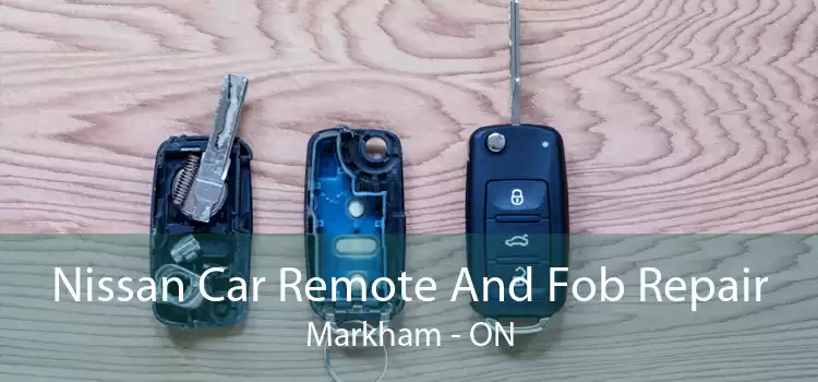 Nissan Car Remote And Fob Repair Markham - ON