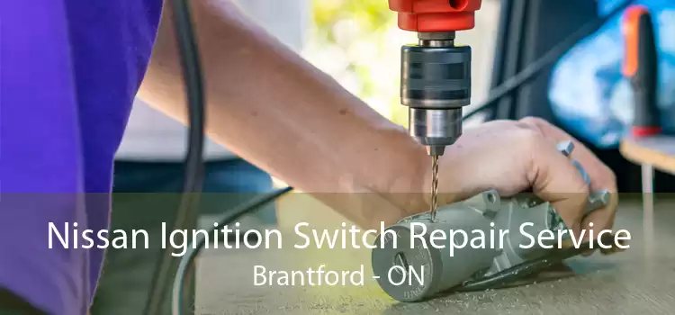 Nissan Ignition Switch Repair Service Brantford - ON