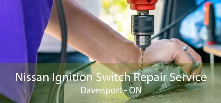 Nissan Ignition Switch Repair Service Davenport - ON