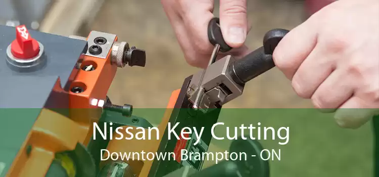 Nissan Key Cutting Downtown Brampton - ON
