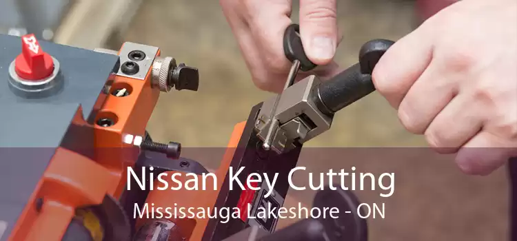 Nissan Key Cutting Mississauga Lakeshore - ON