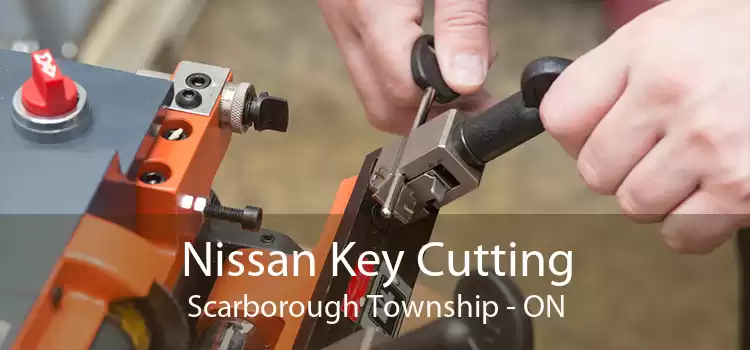 Nissan Key Cutting Scarborough Township - ON