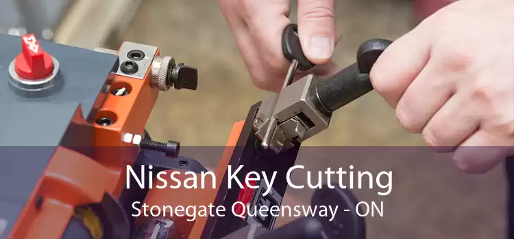 Nissan Key Cutting Stonegate Queensway - ON