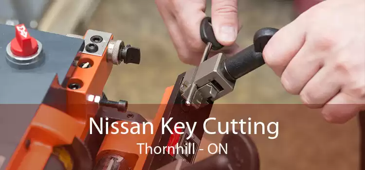 Nissan Key Cutting Thornhill - ON