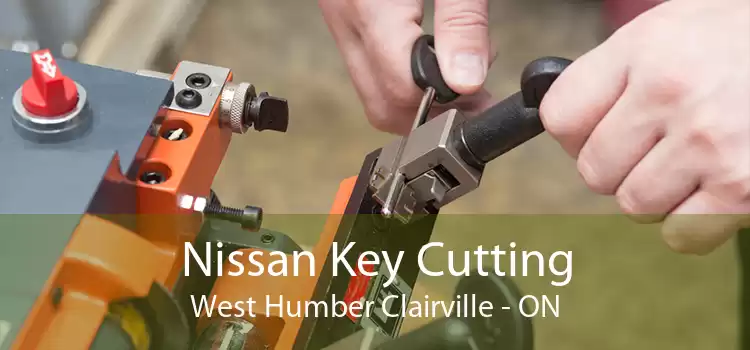Nissan Key Cutting West Humber Clairville - ON