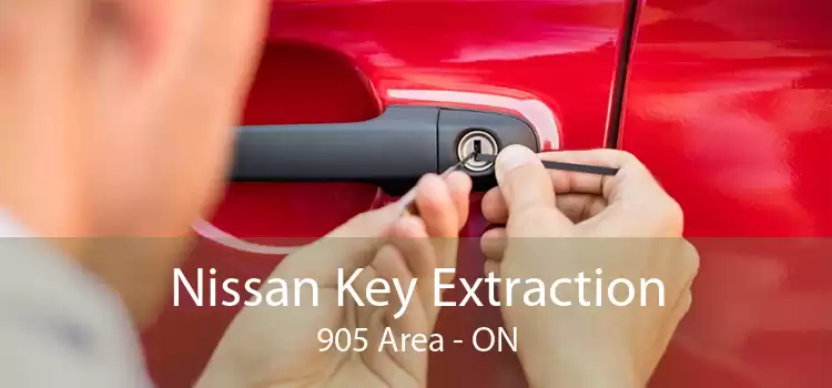 Nissan Key Extraction 905 Area - ON