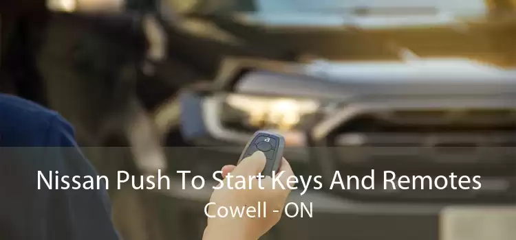 Nissan Push To Start Keys And Remotes Cowell - ON