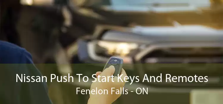 Nissan Push To Start Keys And Remotes Fenelon Falls - ON