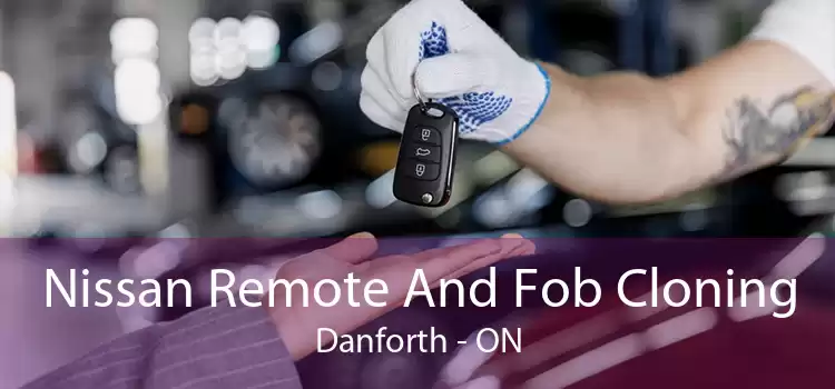 Nissan Remote And Fob Cloning Danforth - ON