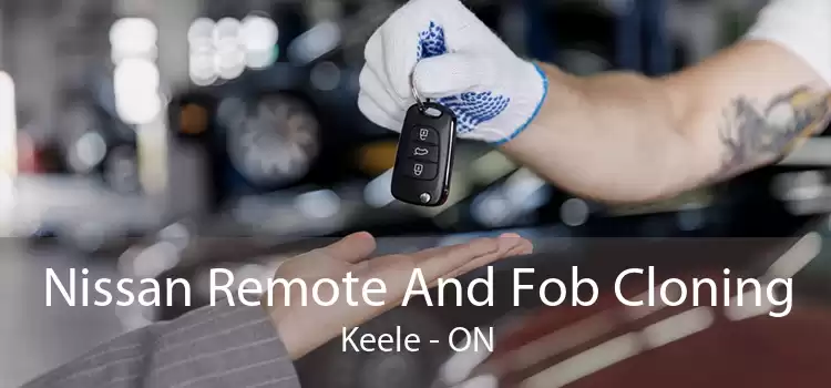 Nissan Remote And Fob Cloning Keele - ON