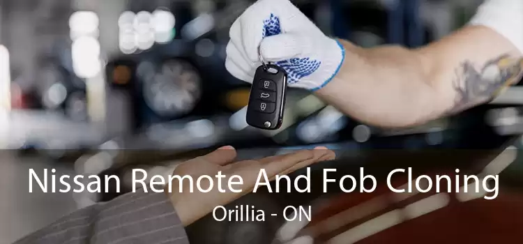 Nissan Remote And Fob Cloning Orillia - ON